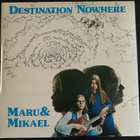 Maru & Mikael - Destination nowhere - LP - pikkukuva 1