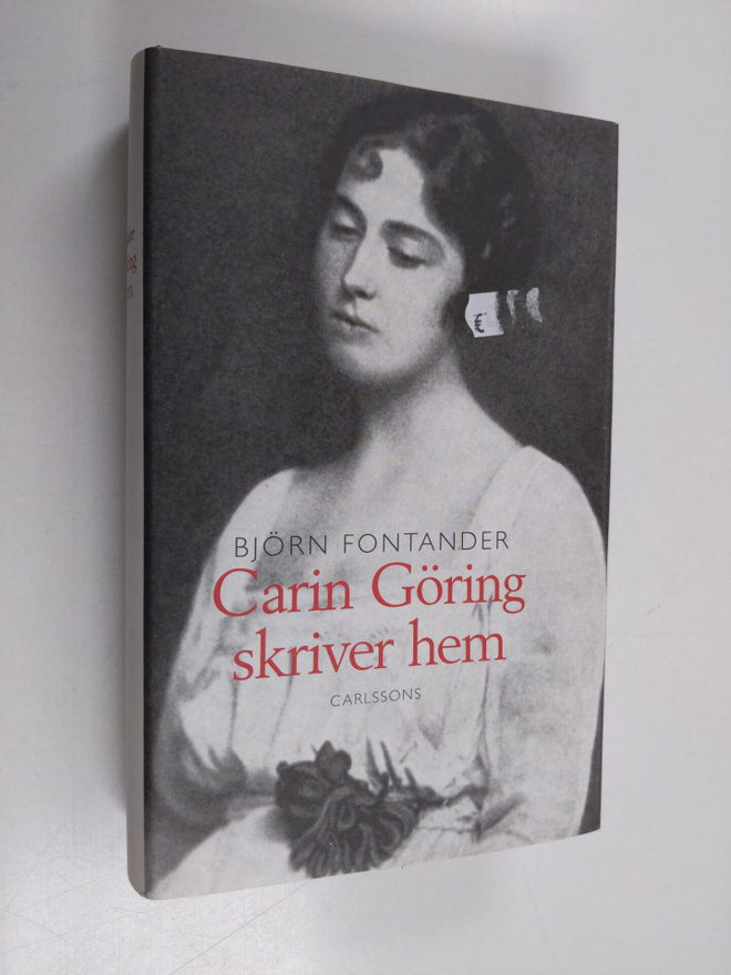 Björn Fontander : Carin Göring skriver hem
