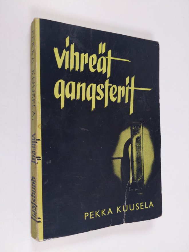 Pekka Kuusela : Vihreät gangsterit