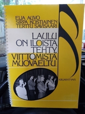 AUVO : LAULU ON ILOISTA TEHTY, VIITTOMISTA MUOVAELTU