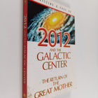 Christine R. Page : 2012 and the Galactic Center : The Re... - pikkukuva 1