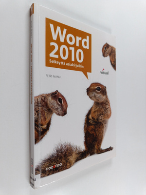 Petri Manu : Word 2010 : selkeyttä asiakirjoihin