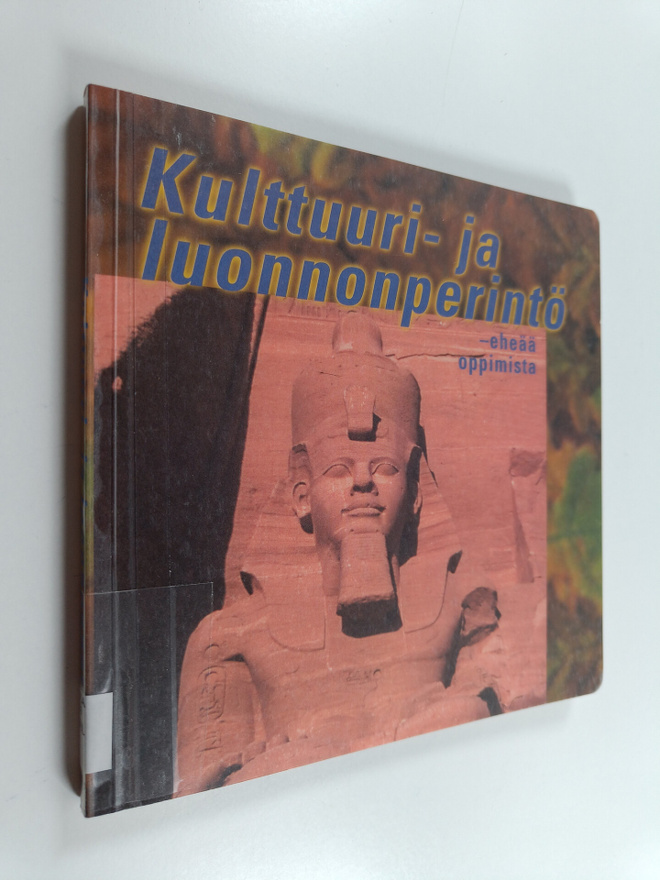 Pekka (toim.) Elo : Kulttuuri- ja luonnonperintö : eheää ...