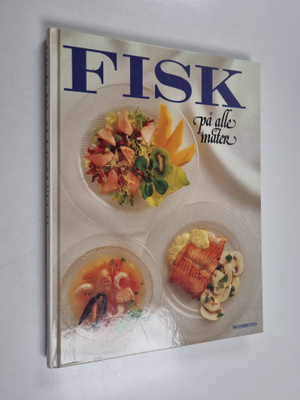 Birgit Siesby : Fisk på alle måter : fiskeretter, skalldy...