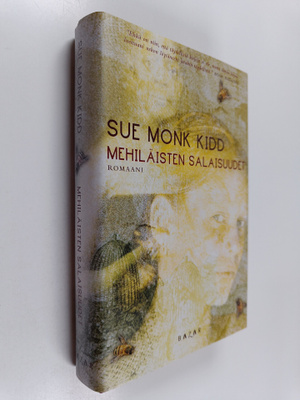 Sue Monk Kidd : Mehiläisten salaisuudet