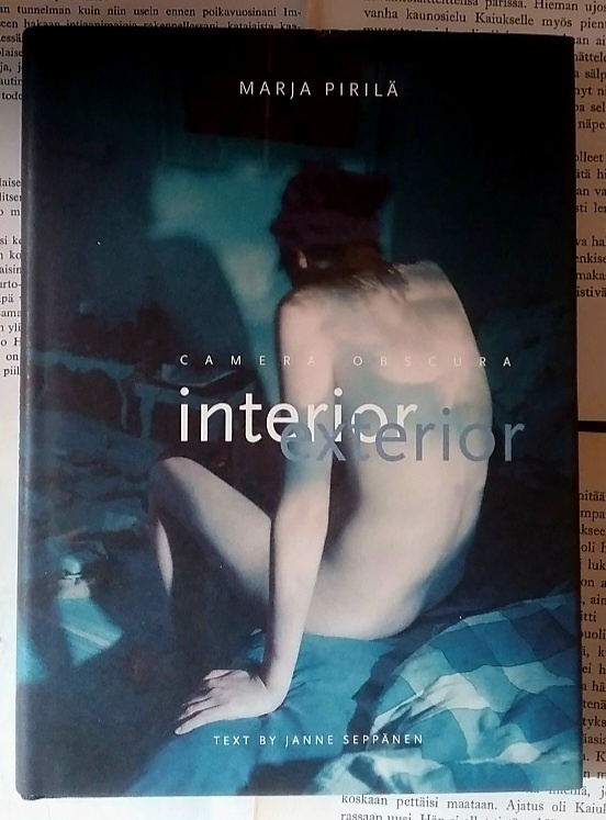 Marja Pirilä - Camera Obscura: Interior, Exterior...