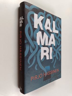 Pirjo Hassinen : Kalmari : romaani