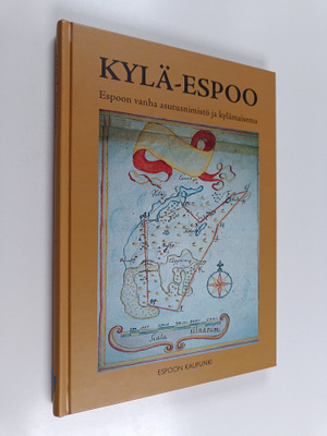 Reima T. A. Luoto ym. : Kylä-Espoo : Espoon vanha asutusn...