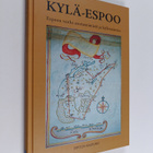 Reima T. A. Luoto ym. : Kylä-Espoo : Espoon vanha asutusn... - pikkukuva 1