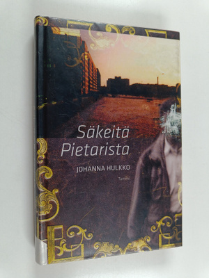 Johanna Hulkko : Säkeitä Pietarista