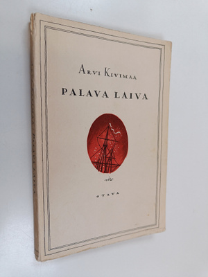 Arvi Kivimaa : Palava laiva : runoja