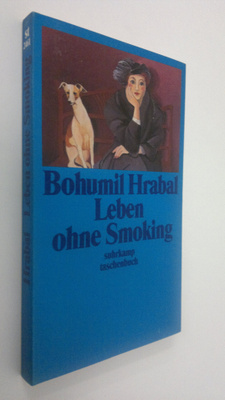 Bohumil Hrabal : Leben ohne Smoking
