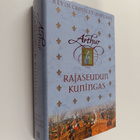 Kevin Crossley-Holland : Arthur Rajaseudun kuningas - pikkukuva 1