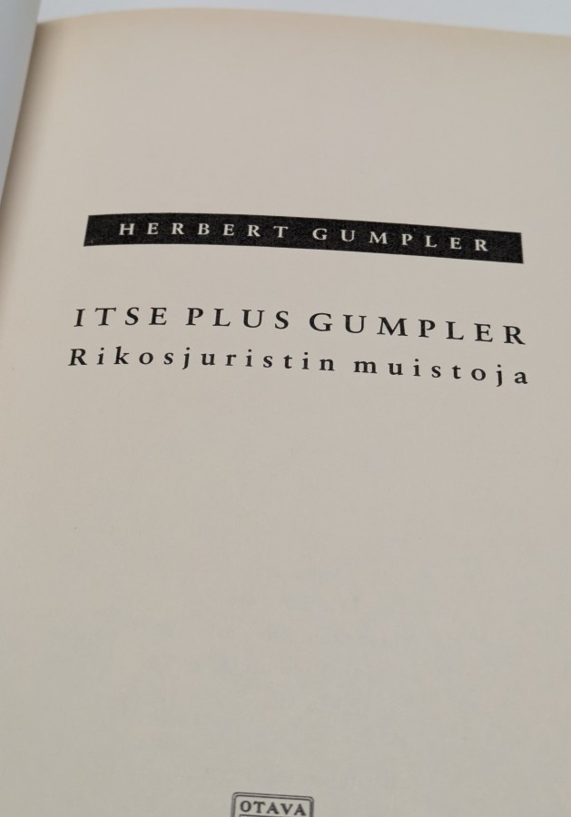 Herbert Gumpler - Itse Plus Gumpler - Rikosjuristin Muistoja