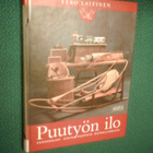 Eero Laitinen PUUTYÖN ILO ( 1 p. 2001 ) Sis.pk:t - pikkukuva 1