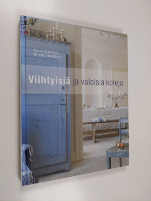 Dorrit Elmquist : Viihtyisiä ja valoisia koteja