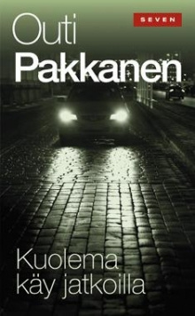 Outi Pakkanen - Kuolema käy jatkoilla