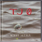 Mikko Setälä: TJ 0 - muistelmia miljoonista - pikkukuva 1