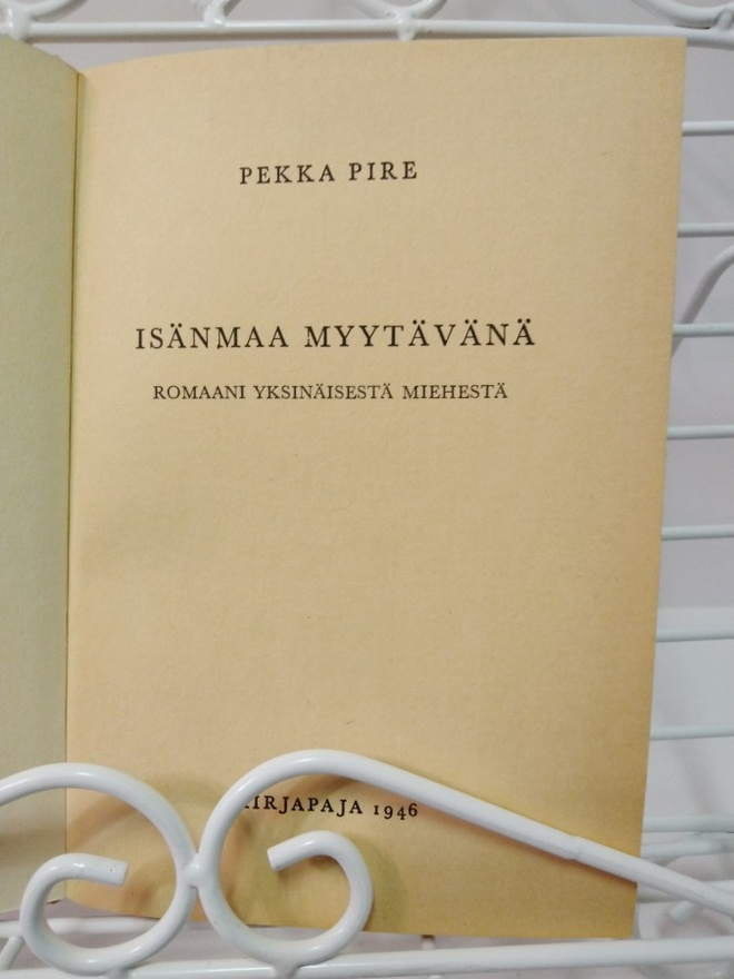 Isänmaa myytävänä - Pekka Pire 1.p (sid.)