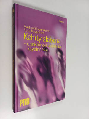 Markku Silvennoinen : Kehity alaisena : onnistuneet alais...