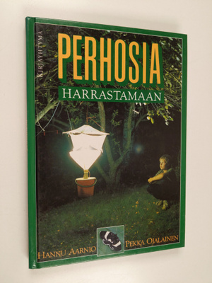 Hannu Aarnio ym. : Perhosia harrastamaan