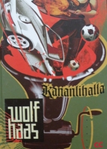 Wolf Haas - Kananlihalla