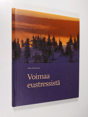 Ilkka Vartiovaara : Voimaa eustressistä