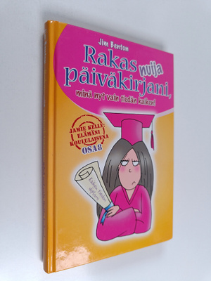 Jim Benton : Rakas nuija päiväkirjani, minä nyt vain tied...
