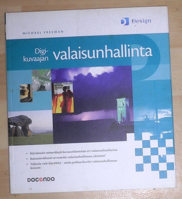 Michael Freeman : Digikuvaajan valaisunhallinta 2005 1.p.