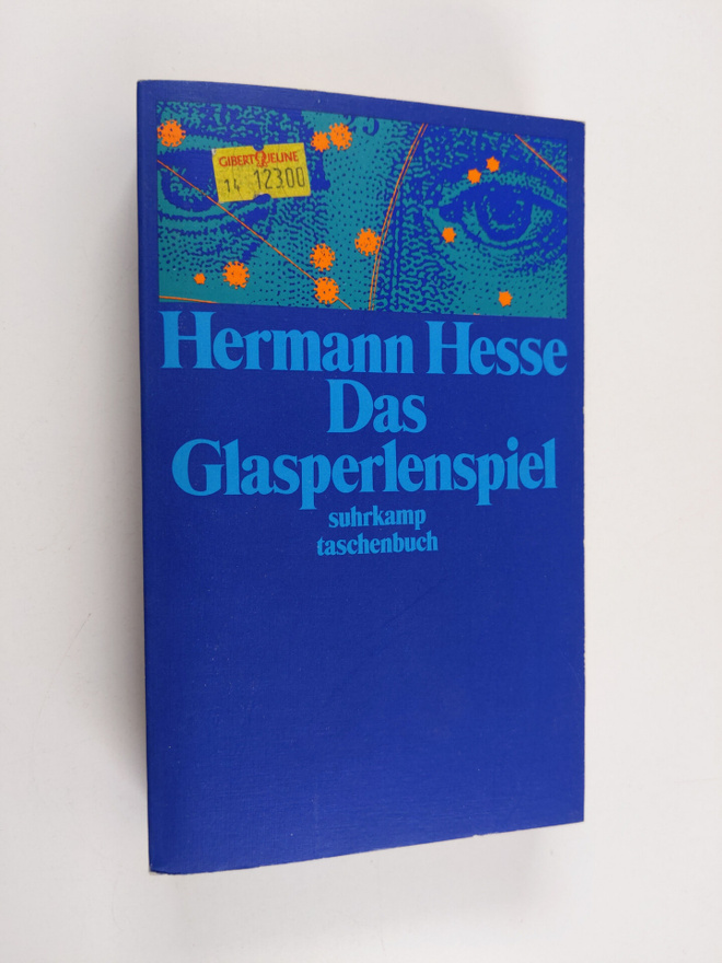 Hermann Hesse : Das Glasperlenspiel : Versuch einer Leben...