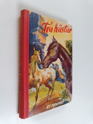 A. F. Tschiffely : Två hästar