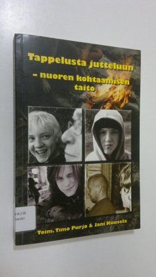 Timo ym. (toim.) Purjo : Tappelusta jutteluun : nuoren ko...
