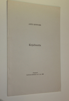 Antti Kivivuori : Kirjallisuutta (signeerattu)