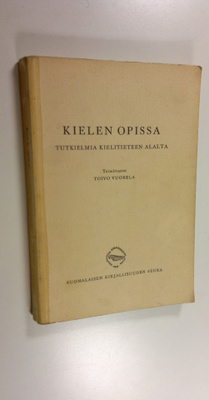 Toivo (toim.) Vuorela : Kielen opissa : tutkielmia kielit...
