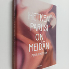 Pihla Hintikka : Hetken Pariisi on meidän - pikkukuva 1