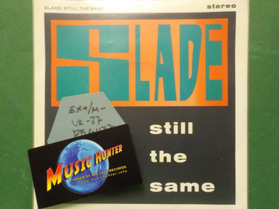 SLADE - STILL THE SAME - UK 1987 EX+/M- 7"
