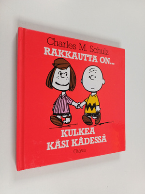 Charles M. Schulz : Rakkautta on kulkea käsi kädessä