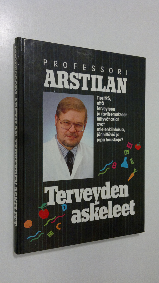 Antti Arstila : Professori Arstilan terveyden askeleet