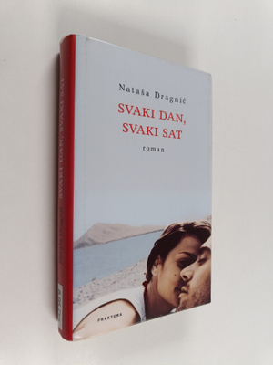Natasa Dragnic : Svaki dan, svaki sat