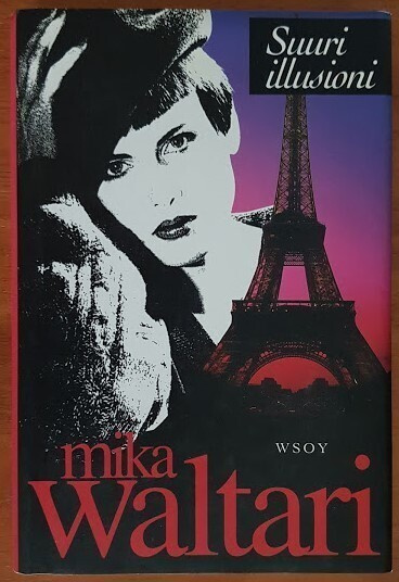 Mika Waltari: Suuri illusioni
