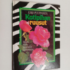 Esko Puupponen : Kotipihan ruusut - pikkukuva 1