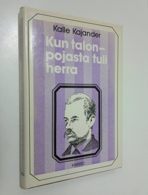 Kalle Kajander : Kun talonpojasta tuli herra