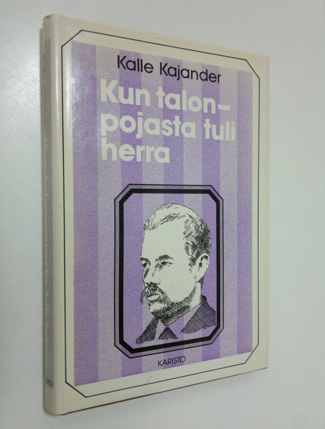 Kalle Kajander : Kun talonpojasta tuli herra