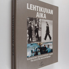 Jorma Komulainen : Lehtikuvan aika : suomalaisen kuvajour... - pikkukuva 1