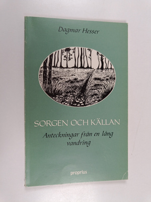 Dagmar Hesser : Sorgen och källan : anteckningar från en ...