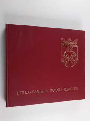 Matti Poutvaara : Etelä-Karjala = Södra Karelen = Souther...