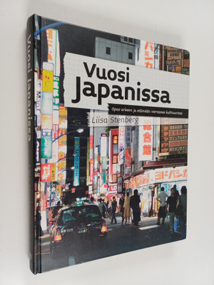 Liisa Stenberg : Vuosi Japanissa opas arkeen ja elämään v...