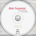 Don Huonot • Olimme Kuin Veljet [Suurimmat Hitit 89-03] 2xCD - pikkukuva 4