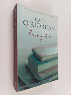 Kate O'Riordan : Loving Him