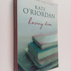 Kate O'Riordan : Loving Him - pikkukuva 1